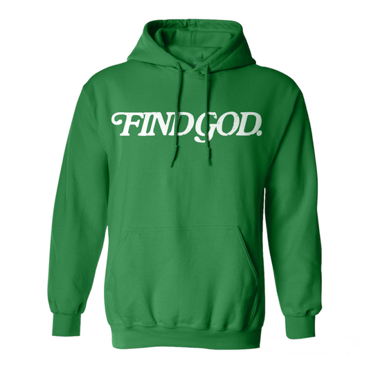 GREEN - FIND GOD HOODIE