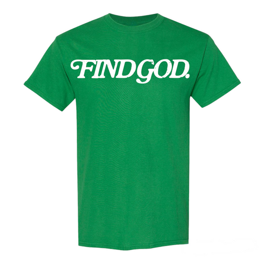 TURF GREEN - FIND GOD T-SHIRT