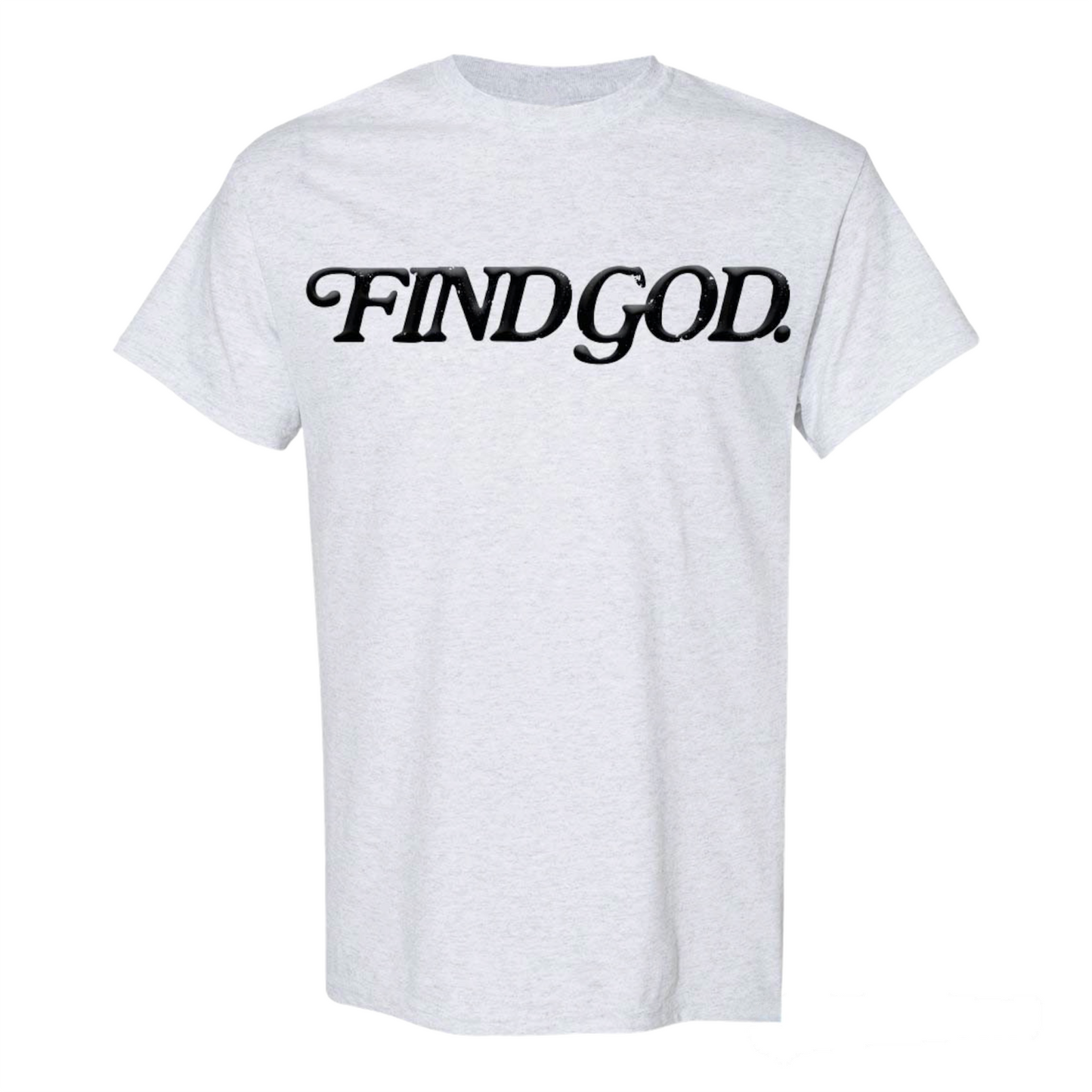 ASH - PUFF PRINT FIND GOD T-SHIRT